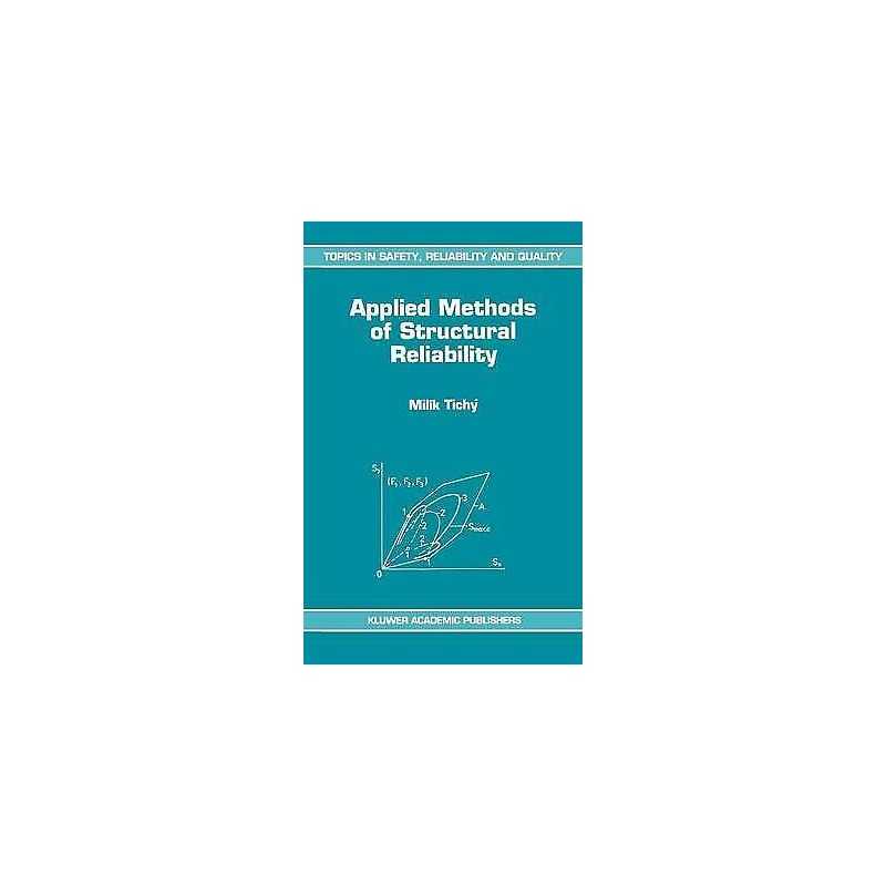 Applied Methods of Structural Reliability - 9780792323495