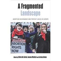 Fragmented Landscape: Abortion Governance and Protes...