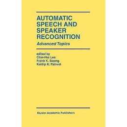 Automatic Speech and Speaker Recognition - 9781461285908
