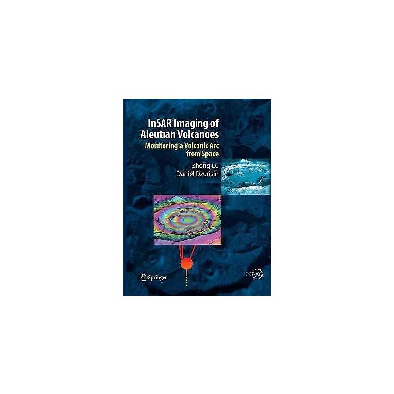 InSAR Imaging of Aleutian Volcanoes - 9783662501313