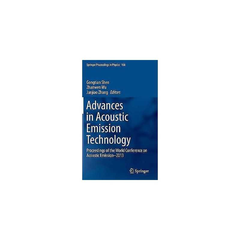 Advances in Acoustic Emission Technology - 9781493912384