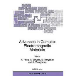 Advances in Complex Electromagnetic Materials - 9780792345039