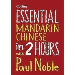 Essential Mandarin Chinese in 2 hours with Paul Noble - 9780008287153