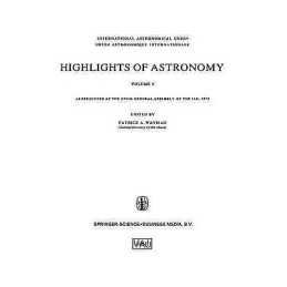 Highlights of Astronomy, Volume 5 - 9789027711465