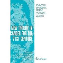 New Trends in Cancer for the 21st Century - 9781402049668