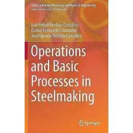 Operations and Basic Processes in Steelmaking - 9783030679996