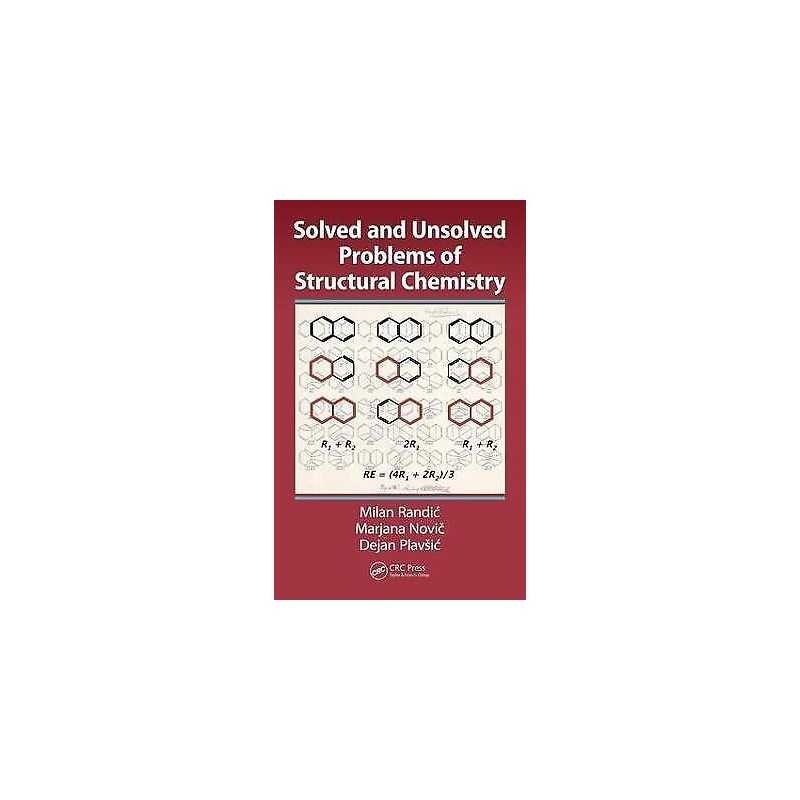 Solved and Unsolved Problems of Structural Chemistry - 9781498711517