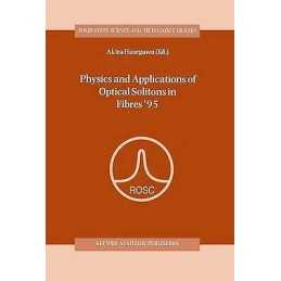 Physics and Applications of Optical Solitons in Fibres 95 - 9780792341550