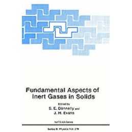 Fundamental Aspects of Inert Gases in Solids - 9780306440519