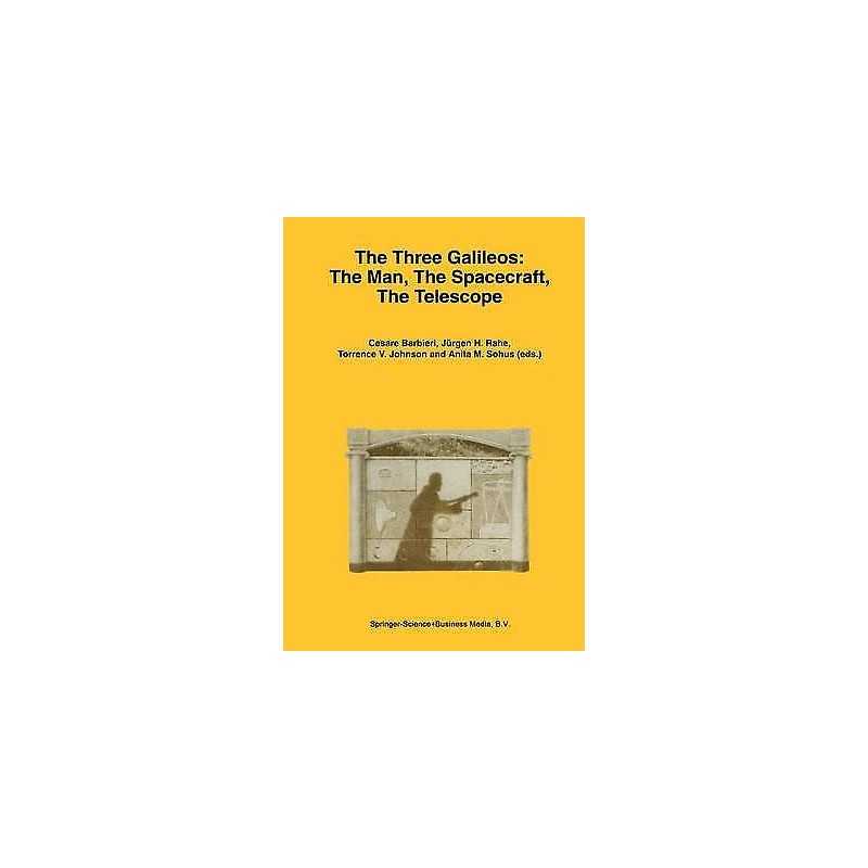 The Three Galileos: The Man, The Spacecraft, The Telescope - 9789048149551