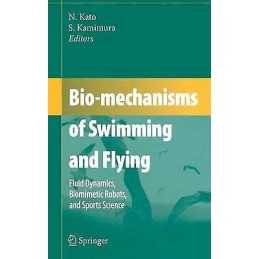 Bio-mechanisms of Swimming and Flying - 9784431733799