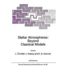 Stellar Atmospheres: Beyond Classical Models - 9780792313434