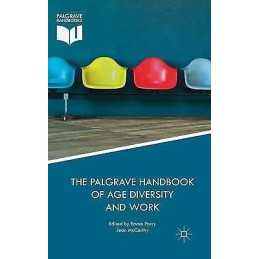 The Palgrave Handbook of Age Diversity and Work - 9781137467799