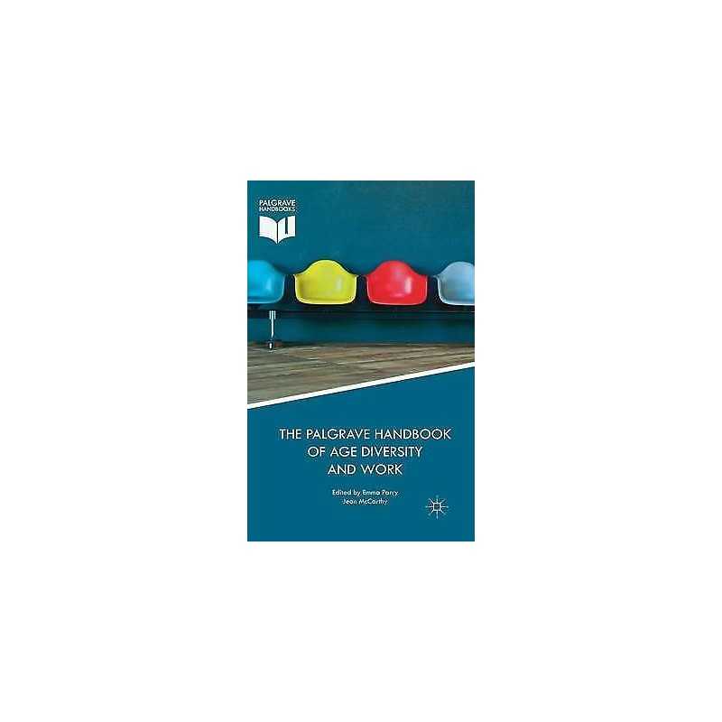 The Palgrave Handbook of Age Diversity and Work - 9781137467799