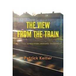 The View from the Train - 9781781681404
