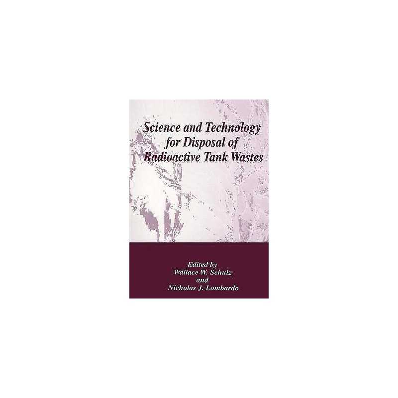 Science and Technology for Disposal of Radioactive Tank Wastes - 9780306459047