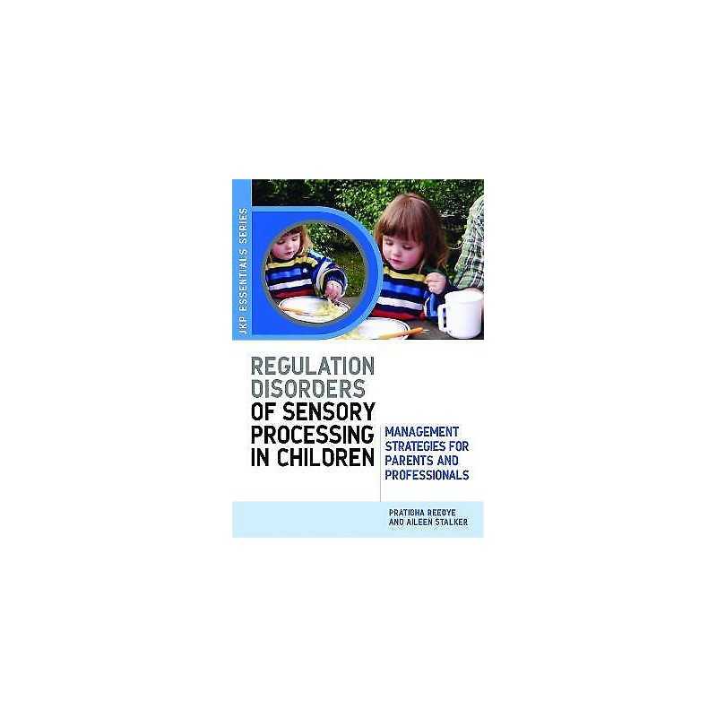 Understanding Regulation Disorders of Sensory Processing in C... - 9781843105213