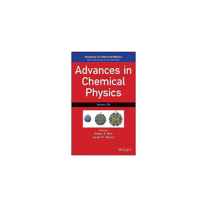 Advances in Chemical Physics, Volume 155 - 9781118755778