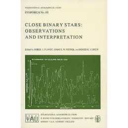 Close Binary Stars: Observations and Interpretation - 9789027711168
