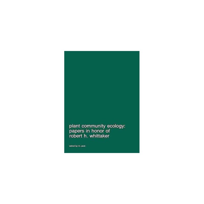Plant community ecology: Papers in honor of Robert H. Whittaker - 9789061935322