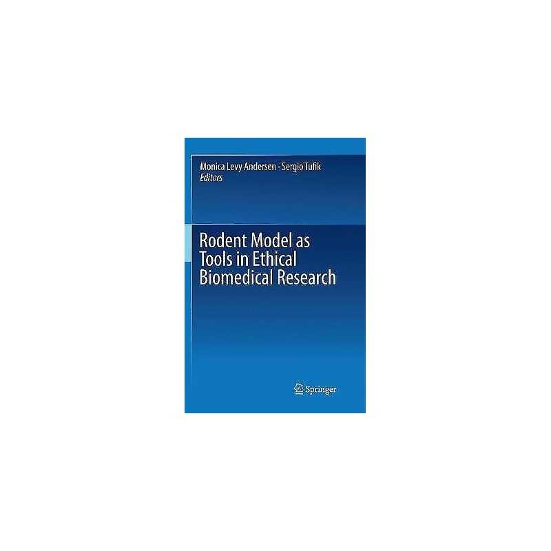 Rodent Model as Tools in Ethical Biomedical Research - 9783319791715