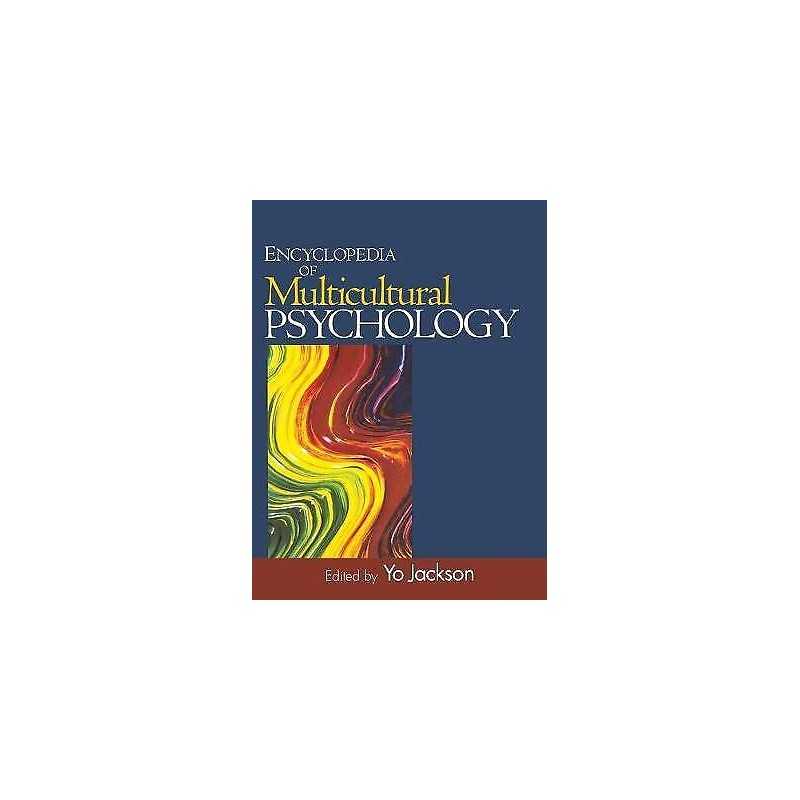 Encyclopedia of Multicultural Psychology - 9781412909488