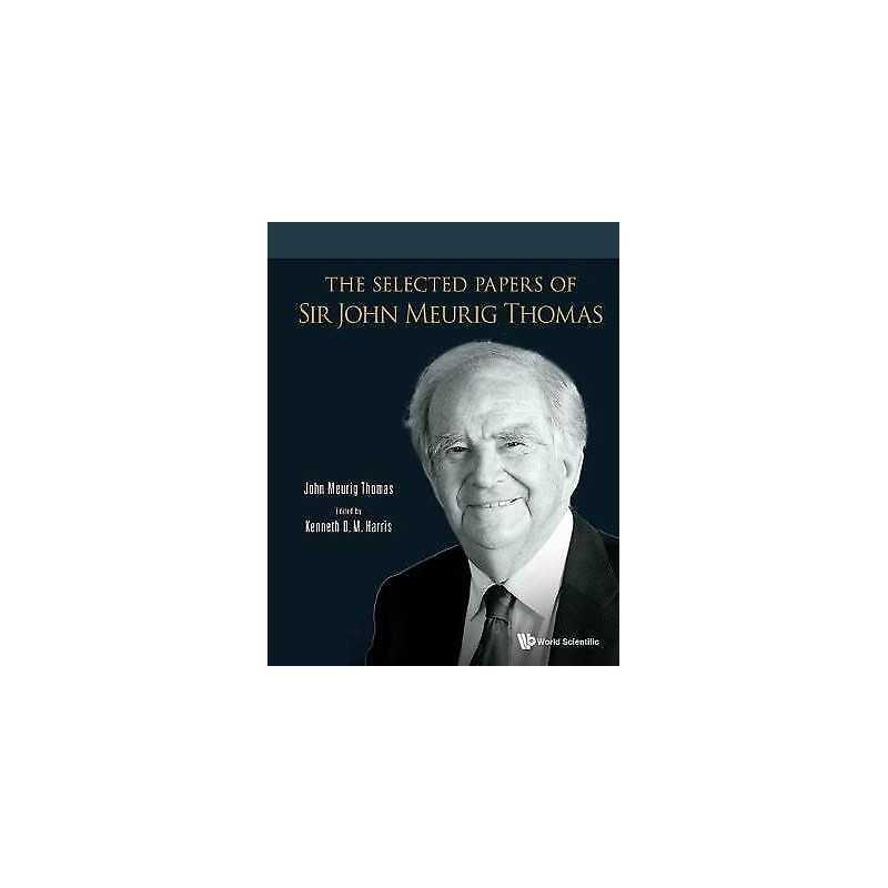 Selected Papers Of Sir John Meurig Thomas, The - 9781786341877
