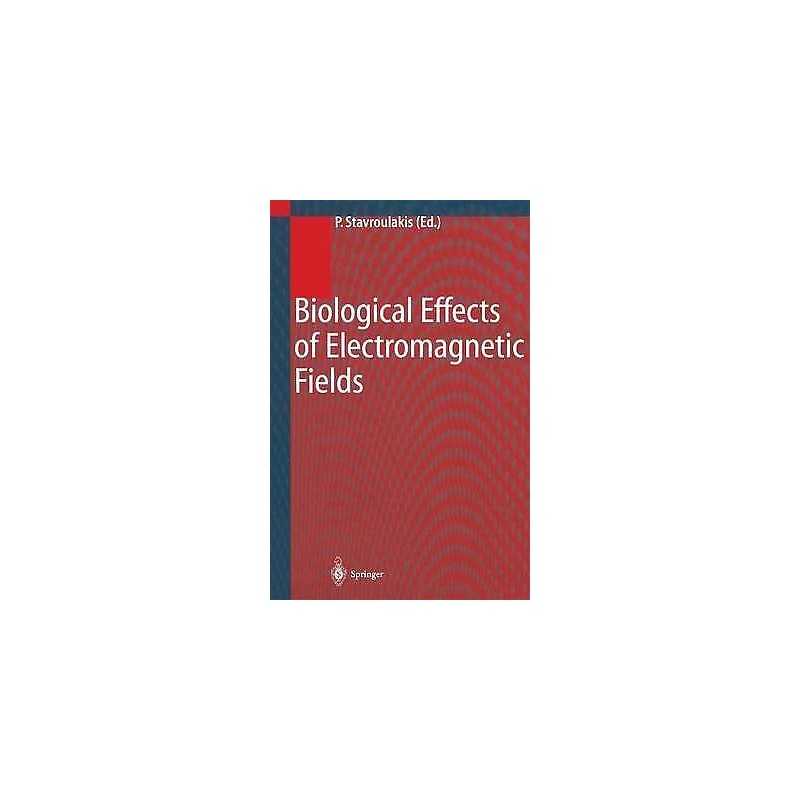 Biological Effects of Electromagnetic Fields - 9783642076978