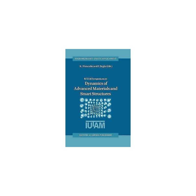 Dynamics of Advanced Materials and Smart Structures - 9789048161928