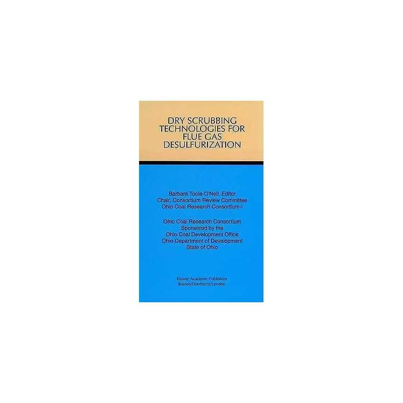 Dry Scrubbing Technologies for Flue Gas Desulfurization - 9780792383468