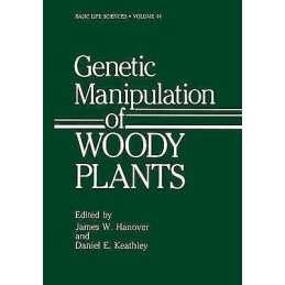 Genetic Manipulation of Woody Plants - 9781461289227