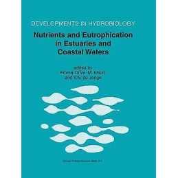 Nutrients and Eutrophication in Estuaries and Coastal Waters - 9781402008702