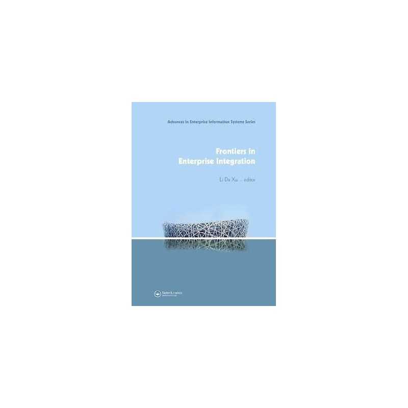 Frontiers in Enterprise Integration - 9780415457798
