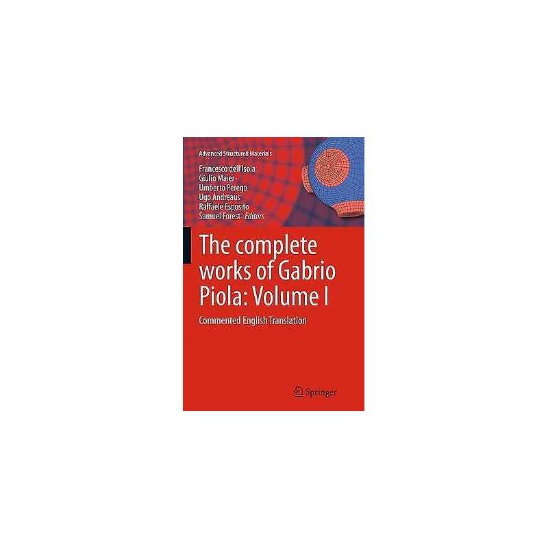 The complete works of Gabrio Piola: Volume I - 9783319343341