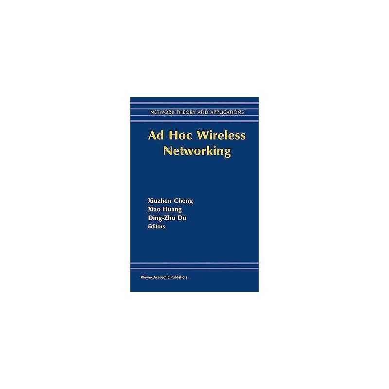 Ad Hoc Wireless Networking - 9781461379508