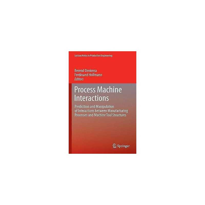 Process Machine Interactions - 9783642447044