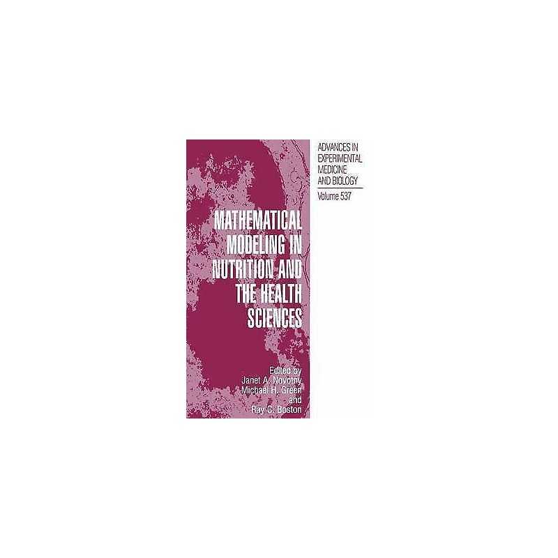 Mathematical Modeling in Nutrition and the Health Sciences - 9780306478819