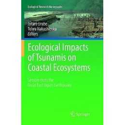 Ecological Impacts of Tsunamis on Coastal Ecosystems - 9784431567882