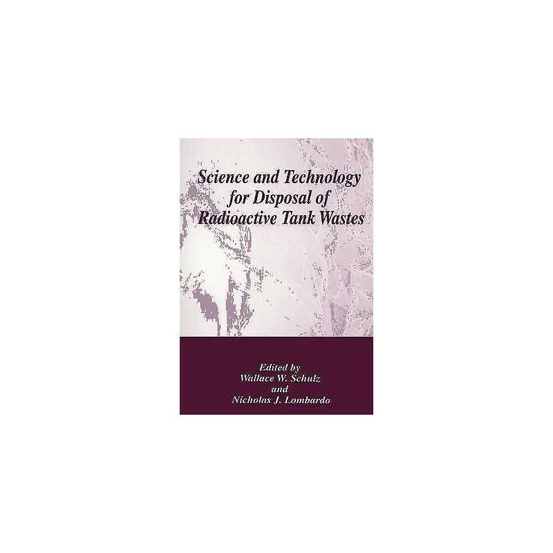 Science and Technology for Disposal of Radioactive Tank Wastes - 9781489915450