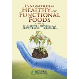 Innovation in Healthy and Functional Foods - 9781439862674