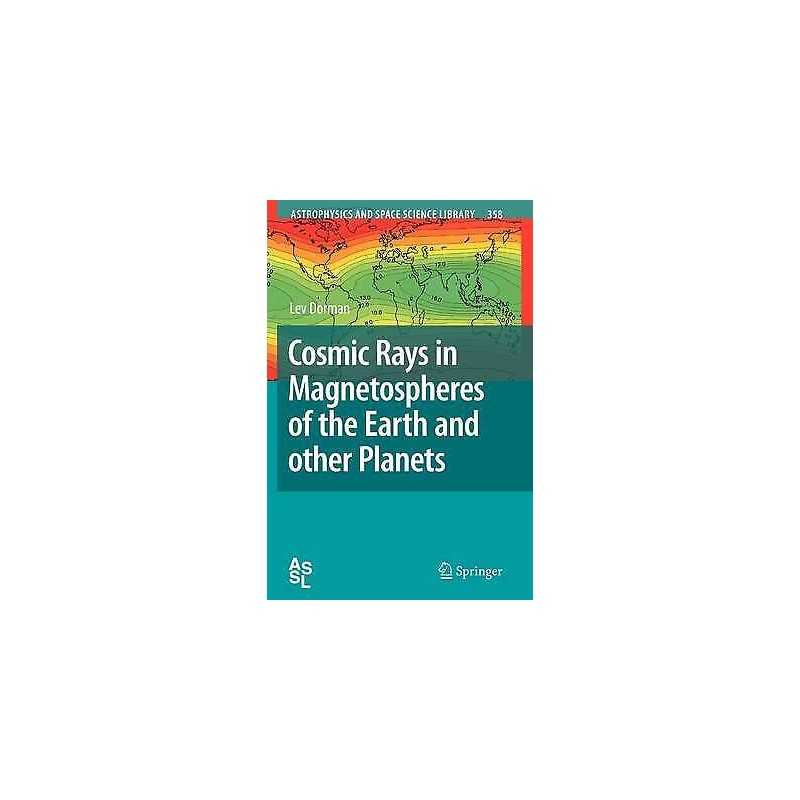 Cosmic Rays in Magnetospheres of the Earth and other Planets - 9789048180967