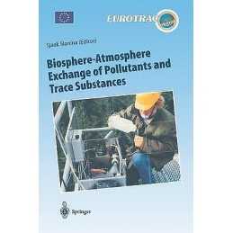 Biosphere-Atmosphere Exchange of Pollutants and Trace Substances - 9783540617112