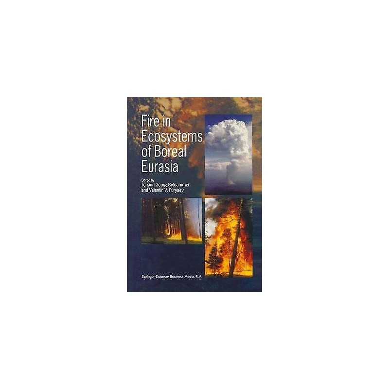 Fire in Ecosystems of Boreal Eurasia - 9789048147250