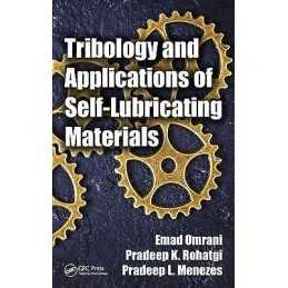 Tribology and Applications of Self-Lubricating Materials - 9781498768481