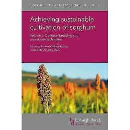Achieving Sustainable Cultivation of Sorghum Volume 1 - 9781786761200