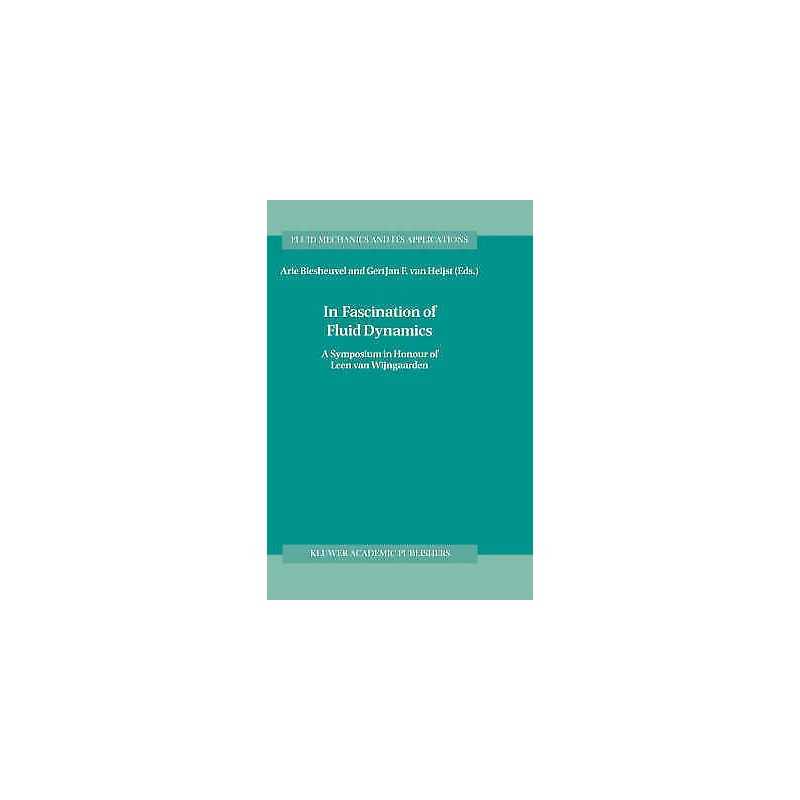 In Fascination of Fluid Dynamics - 9780792350781