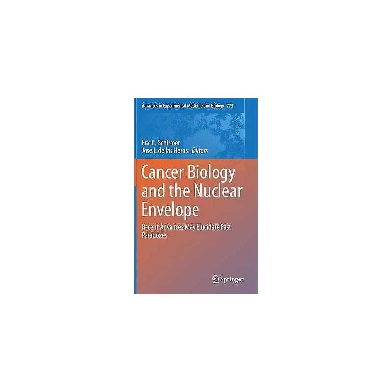 Cancer Biology and the Nuclear Envelope - 9781489980311