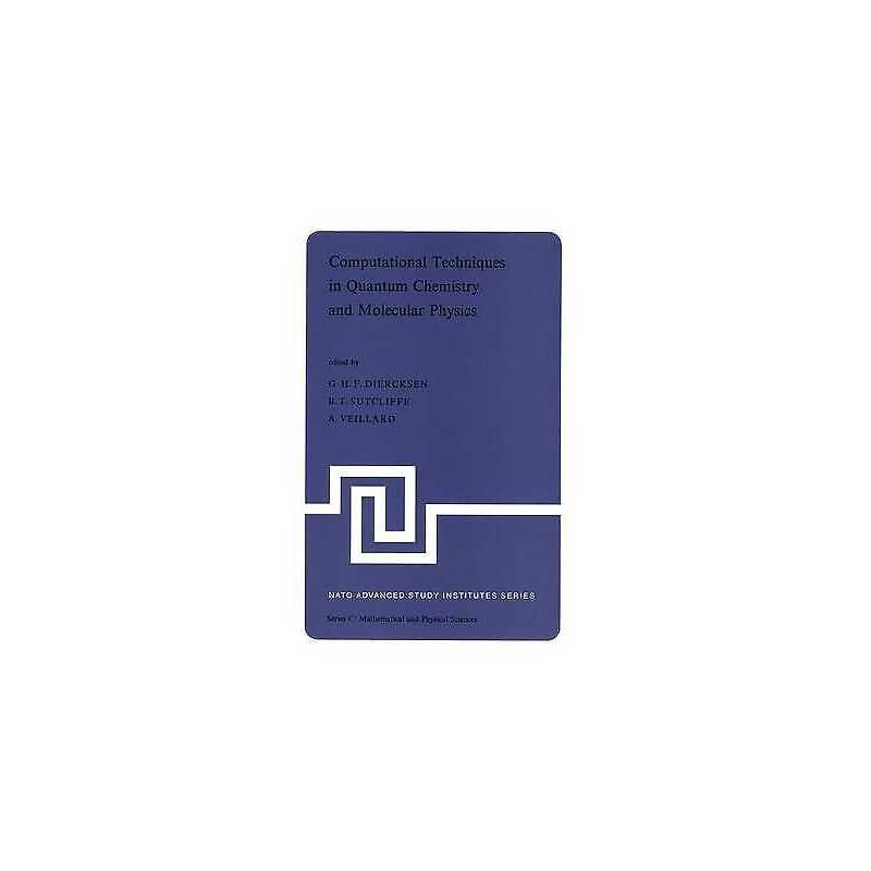 Computational Techniques in Quantum Chemistry and Molecular P... - 9789027705884
