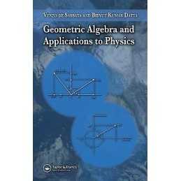 Geometric Algebra and Applications to Physics - 9781584887720