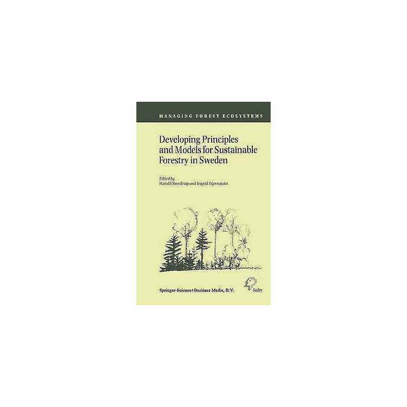Developing Principles and Models for Sustainable Forestry in ... - 9789048161652
